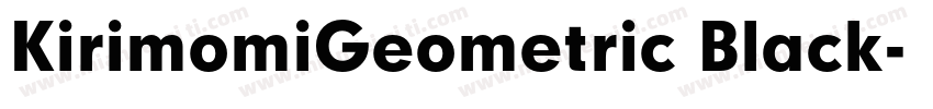 KirimomiGeometric Black字体转换